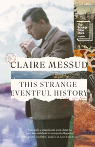 This Strange Eventful History: Longlisted for the Booker Prize 2024 - Claire Messud (Hardback) 23-05-2024 