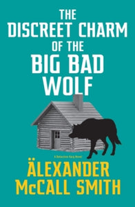 The Discreet Charm of the Big Bad Wolf - Alexander McCall Smith (Paperback) 06-06-2024 