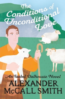 Isabel Dalhousie Novels  The Conditions of Unconditional Love - Alexander McCall Smith (Hardback) 06-06-2024 