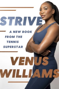 Strive: 8 Steps to Train for Success - Venus Williams (Hardback) 10-09-2024 