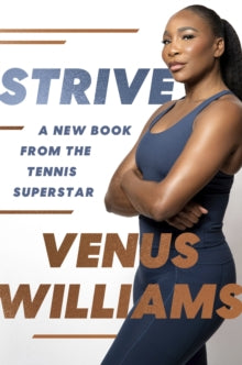 Strive: 8 Steps to Train for Success - Venus Williams (Hardback) 10-09-2024 