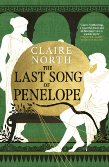 The Songs of Penelope  The Last Song of Penelope - Claire North (Hardback) 20-06-2024 