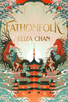 Fathomfolk: The No. 1 Sunday Times Bestseller, epic fantasy set in an underwater world (The Drowned World Duology, Book 1) - Eliza Chan (Paperback) 28-01-2025 