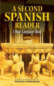 Dover Dual Language Spanish  A Second Spanish Reader: A Dual-Language Book - Stanley Appelbaum (Paperback) 27-11-2009 