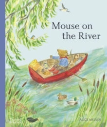 Mouse on the River - Alice Melvin (Hardback) 25-04-2024 