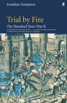 Hundred Years War Vol 2: Trial By Fire - Jonathan Sumption (Paperback) 22-10-2001 