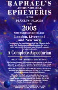 Raphael's Astronomical Ephemeris of the Planets 2005: 2005 - W Foulsham & Co (Paperback) 01-02-2004 