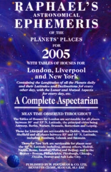 Raphael's Astronomical Ephemeris of the Planets 2005: 2005 - W Foulsham & Co (Paperback) 01-02-2004 