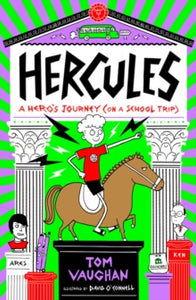 Hercules: A Hero's Journey (on a School Trip) - Tom Vaughan; David O'Connell (Paperback) 12-09-2024 