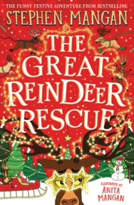 The Great Reindeer Rescue - Stephen Mangan; Anita Mangan (Paperback) 10-10-2024 