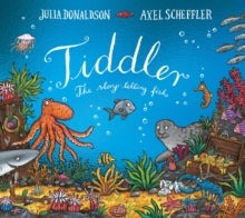 Tiddler Foiled Edition - Julia Donaldson; Axel Scheffler (Paperback) 10-10-2024 