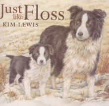 Just Like Floss - Kim Lewis; Kim Lewis (Paperback) 06-03-2000 Winner of Oppenheim Toy Portfolio, Gold Award 1999 (United States). Short-listed for Children's Book Award 1999 (UK).