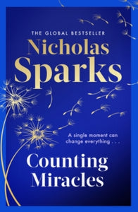 Counting Miracles: the brand-new heart-breaking yet uplifting novel from the author of global bestseller, THE NOTEBOOK - Nicholas Sparks (Hardback) 24-09-2024 