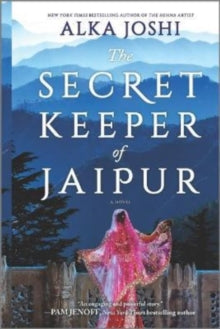 The Jaipur Trilogy  The Secret Keeper of Jaipur: A novel from the bestselling author of The Henna Artist - Alka Joshi (Paperback) 21-07-2022 