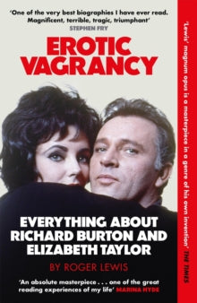 Erotic Vagrancy: Everything about Richard Burton and Elizabeth Taylor - Roger Lewis (Paperback) 04-07-2024 