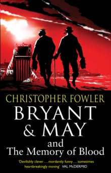 Bryant & May  Bryant & May and the Memory of Blood: (Bryant & May Book 9) - Christopher Fowler (Paperback) 29-03-2012 