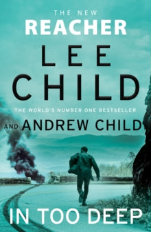 Jack Reacher  In Too Deep: (Jack Reacher 29) - Lee Child; Andrew Child (Hardback) 22-10-2024 