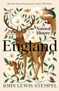 England: A Natural History - John Lewis-Stempel (Hardback) 03-10-2024 