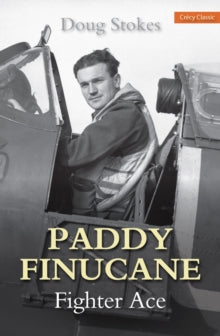 Paddy Finucane: Fighter Ace - Doug Stokes (Paperback) 31-07-2014 