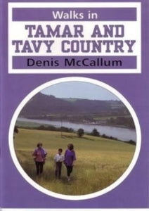 Walks in Tamar and Tavy Country - Denis McCallum (Paperback) 31-12-1992 