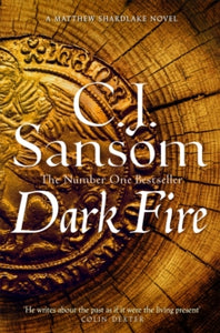 The Shardlake series  Dark Fire: The Gripping Second Instalment in the Bestselling Historical Series - C. J. Sansom (Paperback) 09-05-2024 Winner of CWA Historical Dagger 2005 (UK).