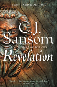 The Shardlake series  Revelation: A Gruesome Mystery of Murder and Sin from the Bestselling Historical Series - C. J. Sansom (Paperback) 09-05-2024 Short-listed for National Book Awards Crime Book of the Year 2009 (UK) and CWA Historical Dagger 2008 