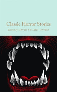 Classic Horror Stories - David Stuart Davies (Hardback) 29-08-2024 