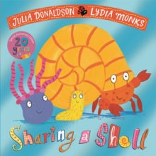 Sharing a Shell 20th Anniversary Edition: with a shiny foil cover and bonus material from the creators! - Julia Donaldson; Lydia Monks (Paperback) 04-07-2024 