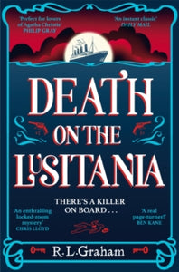 Patrick Gallagher  Death on the Lusitania: An Agatha Christie-Inspired WW1 Mystery on a Luxury Ocean Liner - R. L. Graham (Paperback) 15-08-2024 