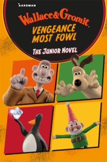 Wallace & Gromit Vengeance Most Fowl: The Junior Novel - Aardman Animations; Amanda Li (Paperback) 21-11-2024 