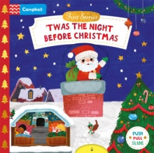 Campbell First Stories  'Twas the Night Before Christmas: A Push, Pull and Slide book - the perfect Christmas gift for toddlers! - Campbell Books; Miriam Bos (Board book) 10-10-2024 