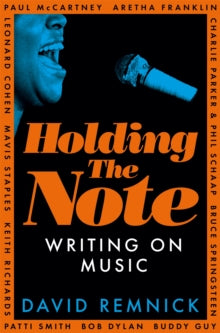 Holding the Note: Writing On Music - David Remnick (Paperback) 17-10-2024 