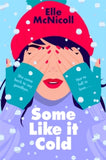 Some Like it Cold: A Cosy YA Romance That Will Melt Your Heart - Elle McNicoll (Paperback) 03-10-2024 