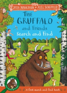 The Gruffalo and Friends Search and Find: With 17 super scenes and over 120 things to spot! - Julia Donaldson (Paperback) 20-06-2024 