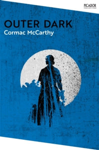 Picador Collection  Outer Dark - Cormac McCarthy (Paperback) 13-06-2024 