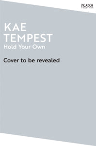 Picador Collection  Hold Your Own - Kae Tempest (Paperback) 03-10-2024 