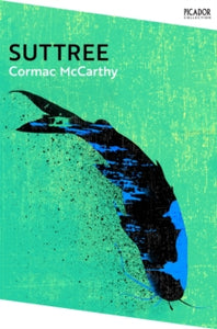 Picador Collection  Suttree - Cormac McCarthy (Paperback) 04-04-2024 