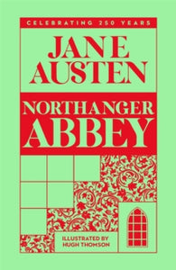 Macmillan Collector's Library  Northanger Abbey - Jane Austen; David Pinching; Hugh Thomson (Hardback) 07-11-2024 