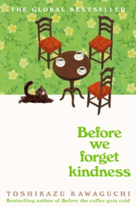 Before the Coffee Gets Cold  Before We Forget Kindness - Toshikazu Kawaguchi (Hardback) 19-09-2024 