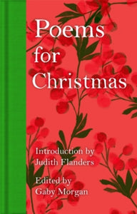 Macmillan Collector's Library  Poems for Christmas - Judith Flanders; Gaby Morgan; Gaby Morgan (Hardback) 03-10-2024 