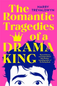 The Romantic Tragedies of a Drama King - Harry Trevaldwyn (Paperback) 30-01-2025 