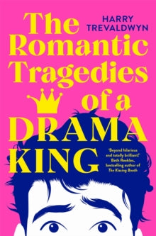 The Romantic Tragedies of a Drama King - Harry Trevaldwyn (Paperback) 30-01-2025 