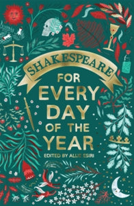 Shakespeare for Every Day of the Year - Allie Esiri; Allie Esiri (Hardback) 15-08-2024 