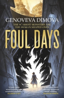 Foul Days: Book One of The Witch's Compendium of Monsters - Genoveva Dimova (Paperback) 25-06-2024 