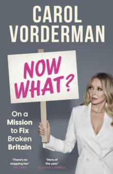 Now What?: On a Mission to Fix Broken Britain - Carol Vorderman (Hardback) 12-09-2024 