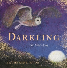 Darkling: The Owl's Song - Catherine Hyde; Catherine Hyde (Hardback) 10-10-2024 