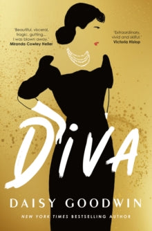 Diva: Brand-new for 2024! Bestselling Daisy Goodwin returns with a heartbreaking, powerful novel about the legendary Maria Callas - Daisy Goodwin (Paperback) 12-09-2024 