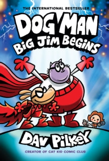 Dog Man  Big Jim Begins: A Graphic Novel - Dav Pilkey; Dav Pilkey (Hardback) 03-12-2024 