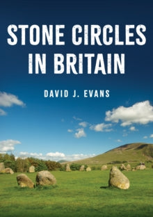 Stone Circles in Britain - David J. Evans (Paperback) 15-10-2024 