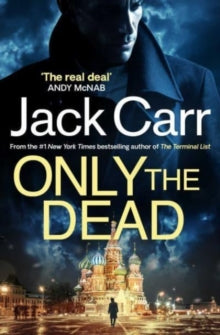 Only the Dead: James Reece 6 - Jack Carr (Paperback) 16-05-2023 